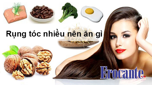 Rụng tóc nhiều nên ăn gì