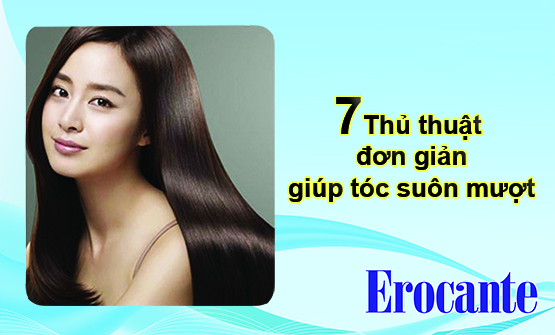 7 thủ thuật làm tóc siêu mượt